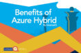 Benefits of Azure Hybrid