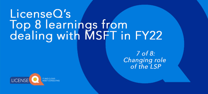 Changing role of the Microsoft LSP - FY22 Learnings