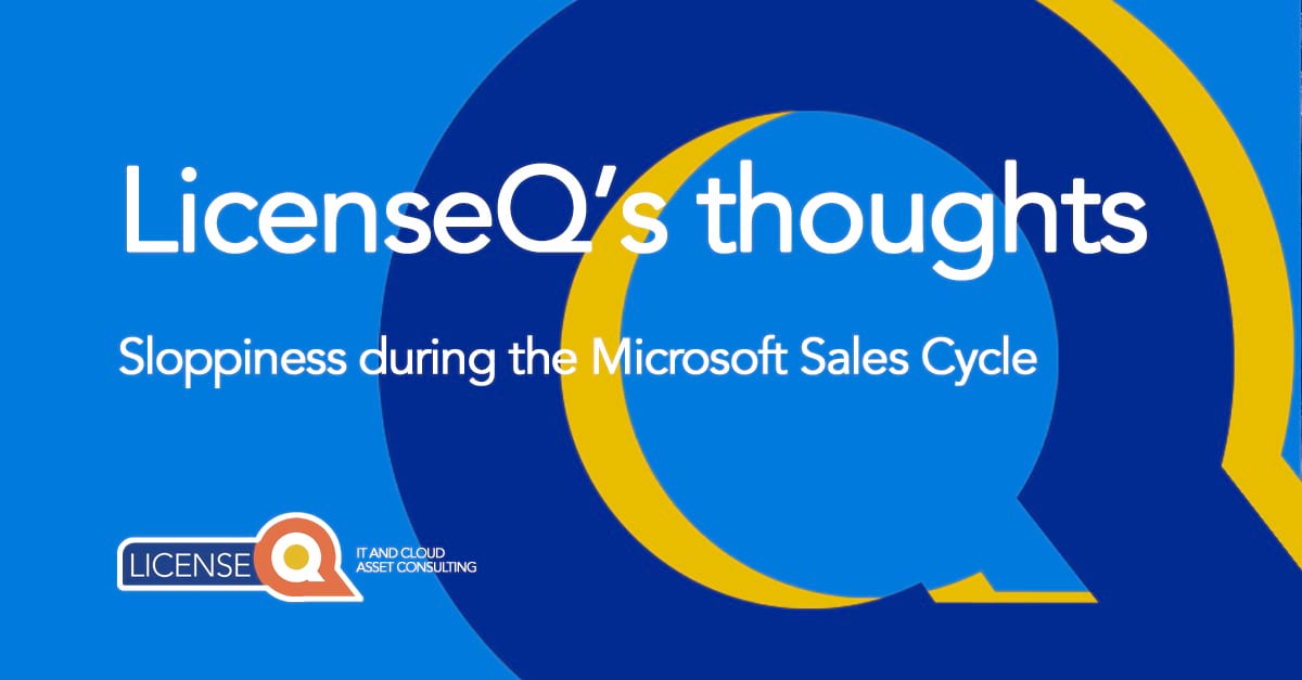 LicenseQ can support you throughout the Microsoft Sales Cycle