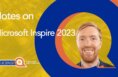 LicenseQ's insights on the announcements from Microsoft Inspire 2023