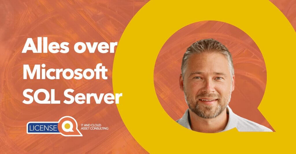 Microsoft SQL Server Licenties: Een complete gids